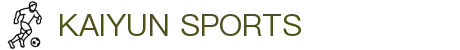 开云·体育(Kaiyun)官网-APP下载-KAIYUN SPORTS